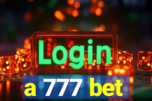 a 777 bet